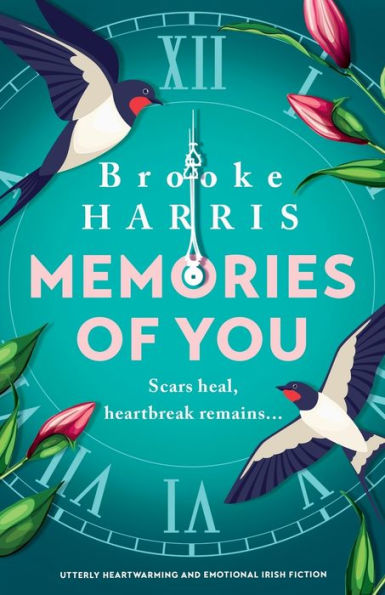 Memories Of You: Utterly Heartwarming And Emotional Irish Fiction - 9781805080787