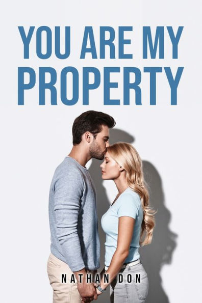 You Are My Property