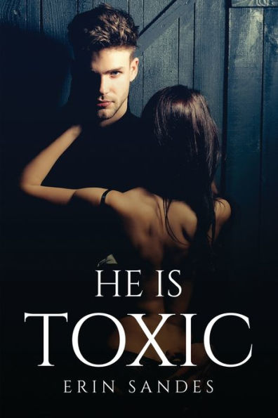 He Is Toxic