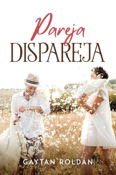 Pareja Dispareja (Spanish Edition)