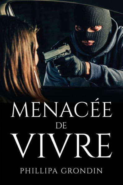 Menacee De Vivre (French Edition)