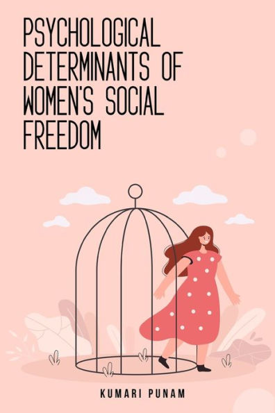 Psychological Determinants Of Women's Social Freedom