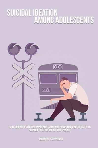 El perfeccionismo autoorientado y la competencia emocional están relacionados con la ideación suicida entre los adolescentes