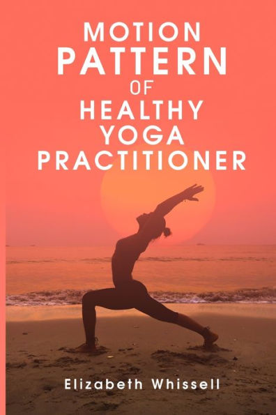 Motion Pattern Of Healthy Yoga Practitioner