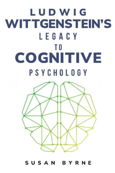 Ludwig Wittgenstein's Legacy To Cognitive Psychology