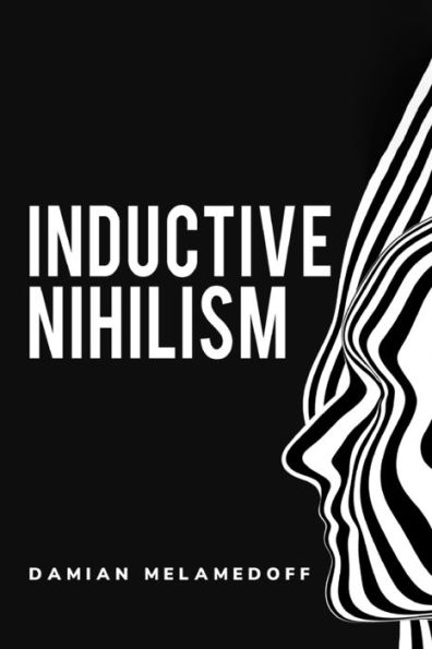 Inductive Nihilism
