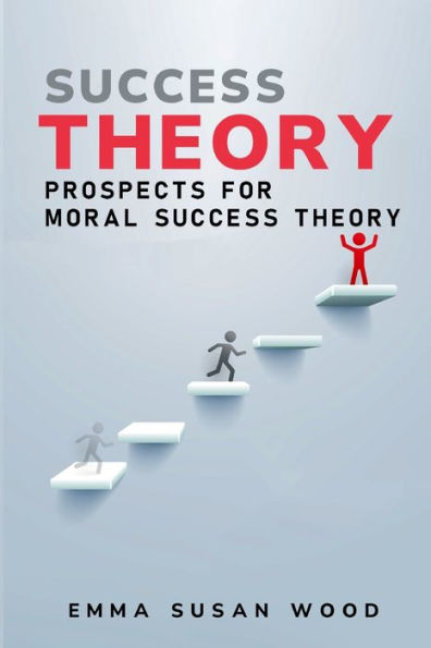 Prospects For Moral Success Theory