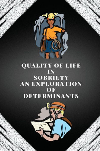 Quality Of Life In Sobriety An Exploration Of Determinants