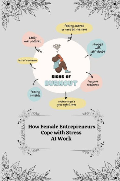 How Female Entrepreneurs Cope With Stress At Work
