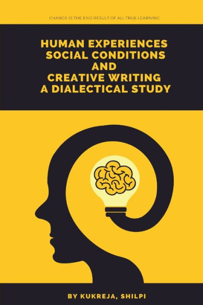 Human Experiences Social Conditions And Creative Writing A Dialectical Study - 9781805249948