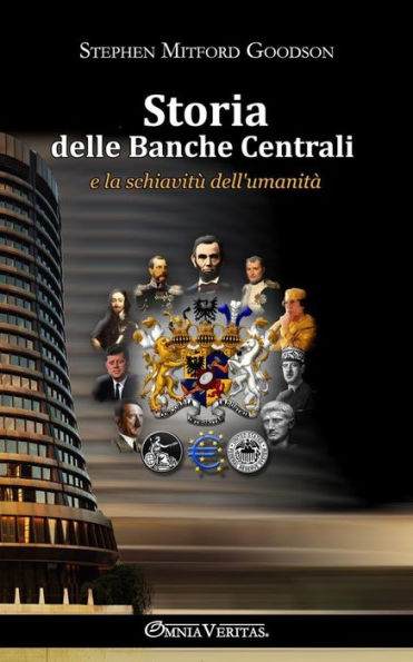 Storia Delle Banche Centrali: E La Schiavitù Dell'Umanità (Italian Edition) - 9781805401155