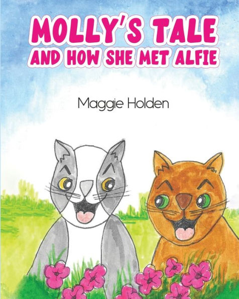 Molly'S Tale: And How She Met Alfie - 9781805411888