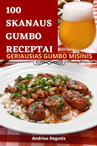 100 Skanaus Gumbo Receptai (Lithuanian Edition)
