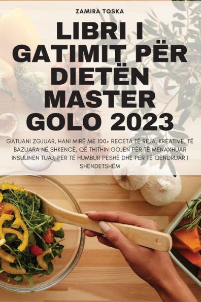Libri I Gatimit Për Dietën Master Golo 2023 (Albanian Edition)