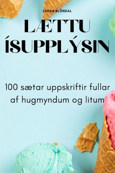 Lættu Ísupplýsin (Icelandic Edition)