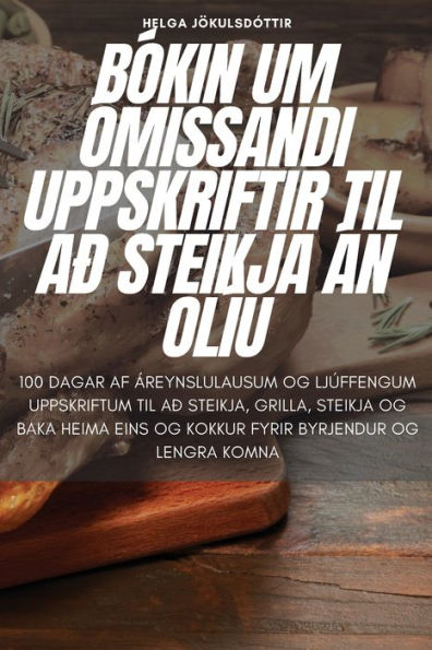 Bókin Um Ómissandi Uppskriftir Til Að Steikja Án Olíu (Icelandic Edition)