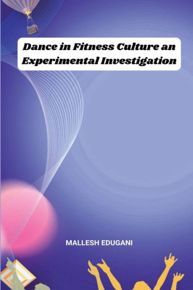 Dance In Fitness Culture An Experimental Investigation