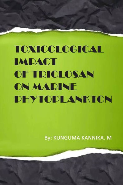 Toxicological Impact Of Triclosan On Marine Phytoplankton