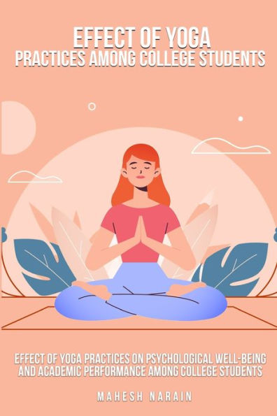Efecto de las prácticas de yoga sobre el bienestar psicológico y el rendimiento académico entre estudiantes universitarios