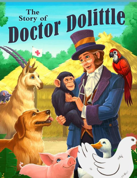 The Story Of Doctor Dolittle: A Story About The Man Who Speaks The Language Of The Animals - 9781805470632