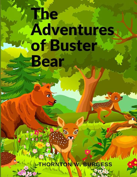 The Adventures Of Buster Bear: A Children Story - 9781805470793