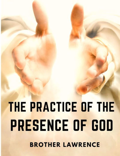 The Practice Of The Presence Of God - 9781805471158