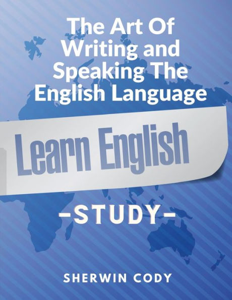 The Art Of Writing And Speaking The English Language: Study - 9781805472117