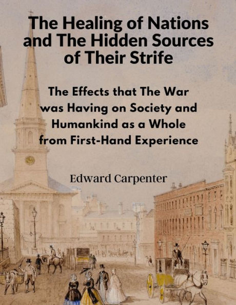 The Healing Of Nations And The Hidden Sources Of Their Strife - 9781805472322