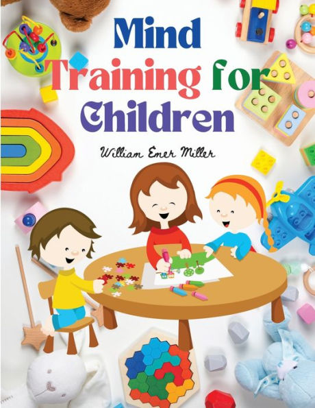 Mind Training For Children: Educational Games That Train The Senses - 9781805472377