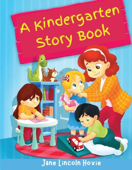 A Kindergarten Story Book: The Favorite Childhood Stories - 9781805472384