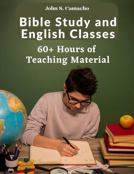 Bible Study And English Classes: 60 Hours Of Teaching Material: 60+ Hours Of Teaching Material - 9781805472551