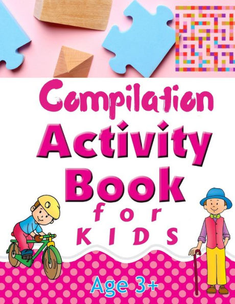 Compilation Activity Book For Kids: Logic Puzzles Including Mazes, Word Search, Find The Difference, I Spy, And Many More - 9781805472636