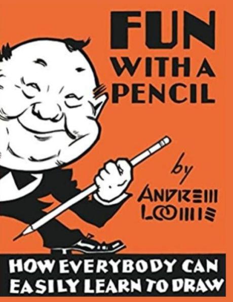 Fun With A Pencil: How Everybody Can Easily Learn To Draw - 9781805472698