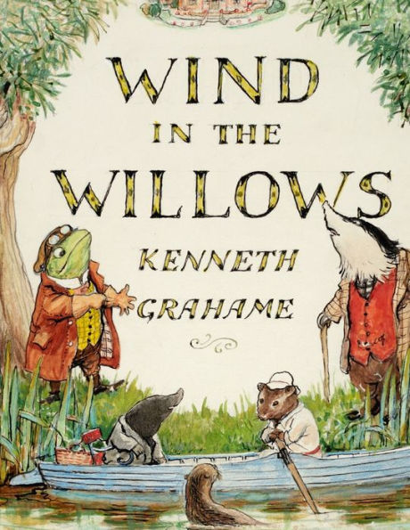 The Wind In The Willows, By Kenneth Grahame: A World That Is Succeeding Generations Of Readers - 9781805473077