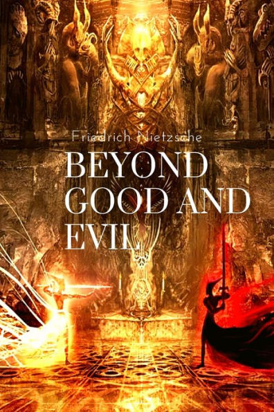 Beyond Good And Evil, By Friedrich Nietzsche: Prelude To A Philosophy Of The Future - 9781805473145