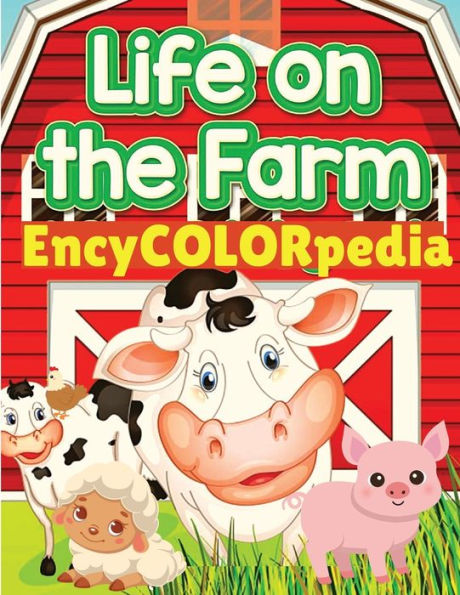 Encycolorpedia - Farm Animals: Learn Many Things About Farm Animals While Coloring Them - 9781805473183