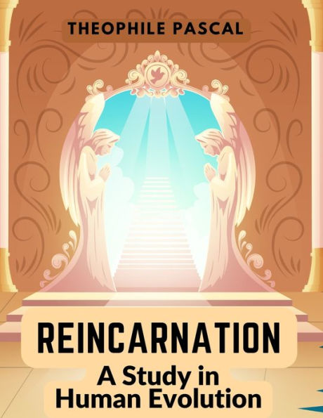 Reincarnation: A Study In Human Evolution - 9781805473633