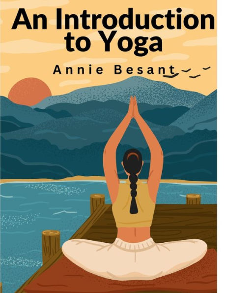 An Introduction To Yoga: Meditation And Nature Of Yoga - 9781805473640