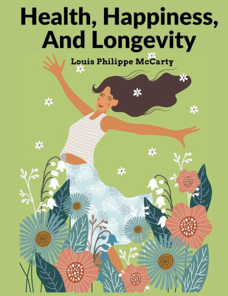 Health, Happiness, And Longevity: Happiness Without Money - 9781805473770