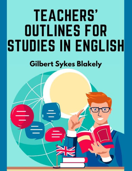 Teachers' Outlines For Studies In English: Based On The Requirements For Admission To College - 9781805474166