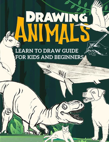 Learn To Draw Guide For Kids And Beginners: The Step-By-Step Beginner's Guide To Drawing - 9781805474456