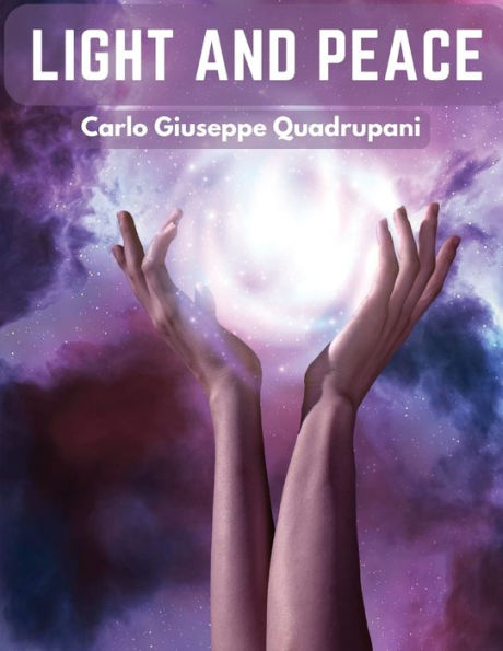 Light And Peace: Instructions For Devout Souls To Dispel Their Doubts And Allay Their Fears - 9781805475309