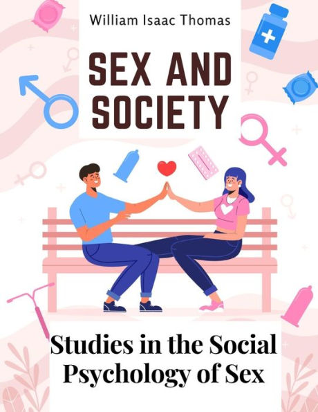 Sex And Society: Studies In The Social Psychology Of Sex - 9781805476160