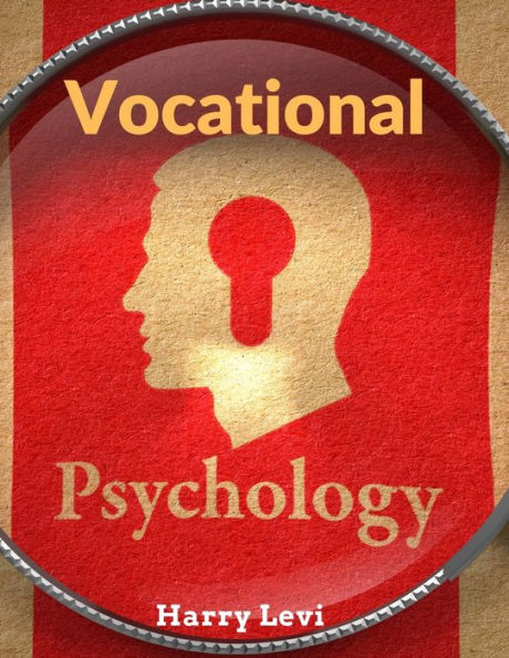 Vocational Psychology: Its Problems And Methods - 9781805476436