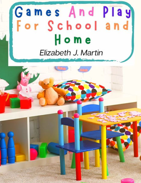 Games And Play For School And Home: A Course Of Graded Games For School And Community Recreation - 9781805477198