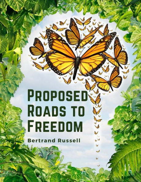 Proposed Roads To Freedom: Socialism, Anarchism And Syndicalism - 9781805477723