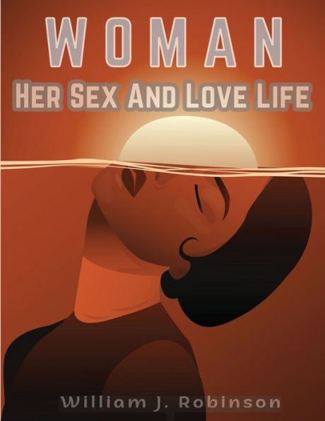Woman Her Sex And Love Life - 9781805477730