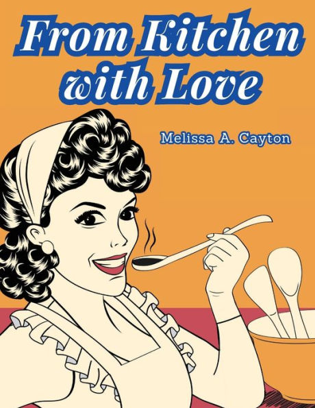 From Kitchen With Love: A Cookbook - 9781805477907