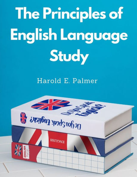 The Principles Of English Language: Study - 9781805477976
