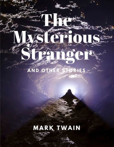 The Mysterious Stranger And Other Stories - 9781805478089